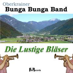 Fake Records: Oberkrainer Bunga Bunga Band - 'Die Lustige Bläser'