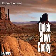 Fake Records: Rador Conim - 'The Quick, th Slow and the Cocky'